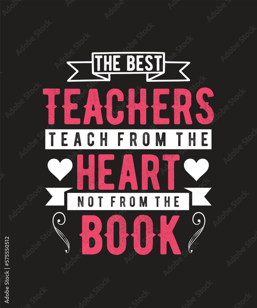 the best teachers teach from the heart not from the book T-shirt