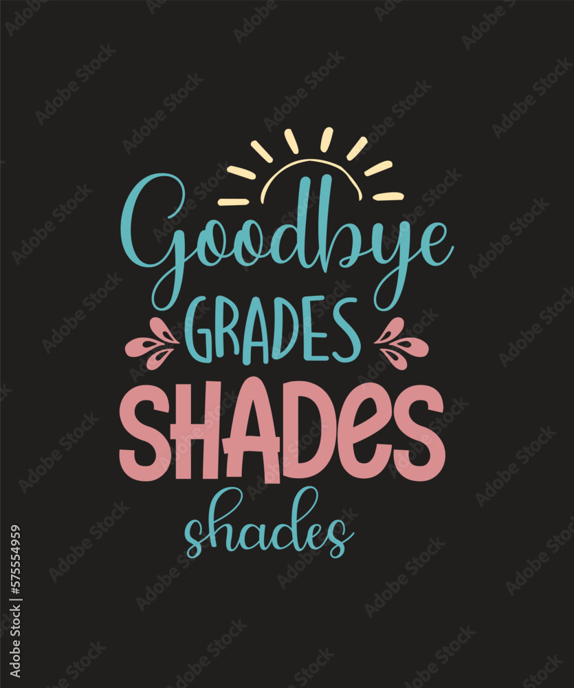 goodbye grades shades shades SVG goodbye grades shades shades SVG