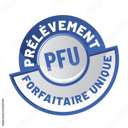PFU - prélèvement forfaitaire unique ou flat tax