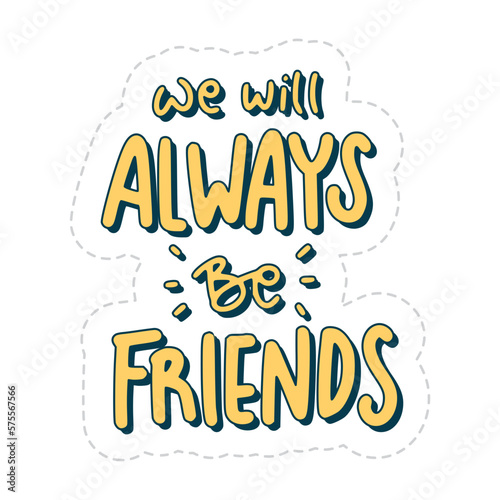 we will always be friends happy friendship day stickers