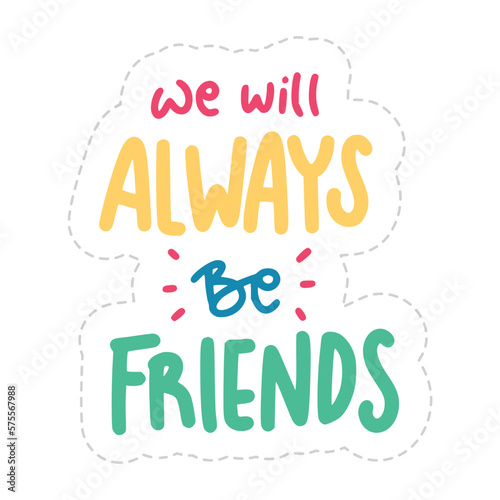 we will always be friends happy friendship day stickers