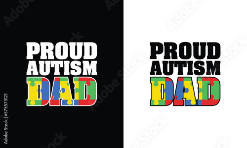 Proud Autism Dad T shirt design, typography