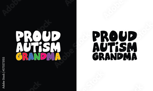 Proud Autism Grandma T shirt design, typography
