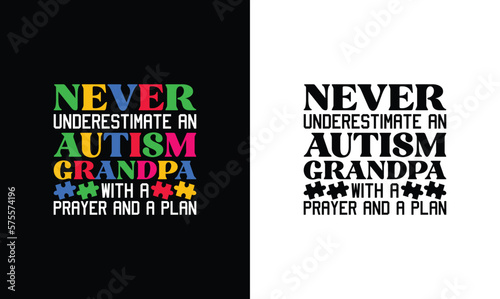 Never underestimate an autism grandpa with a prayer and a plan, Autism Quote T shirt design, typography