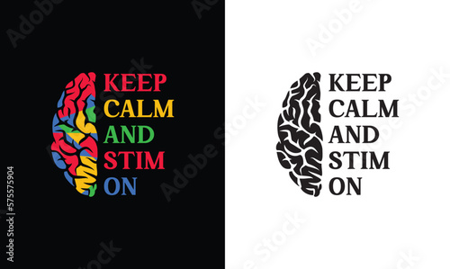 Keep Calm and Stim On, Autism Quote T shirt design, typography