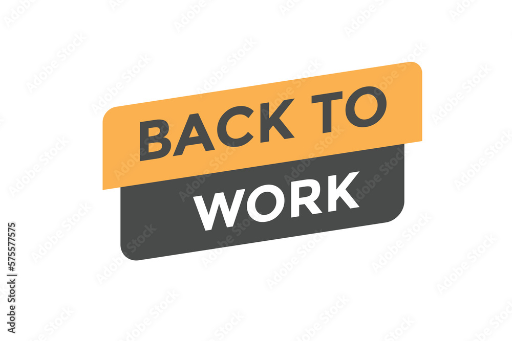 Back to work button web banner templates. Vector Illustration
Back to work button web banner templates. Vector Illustration