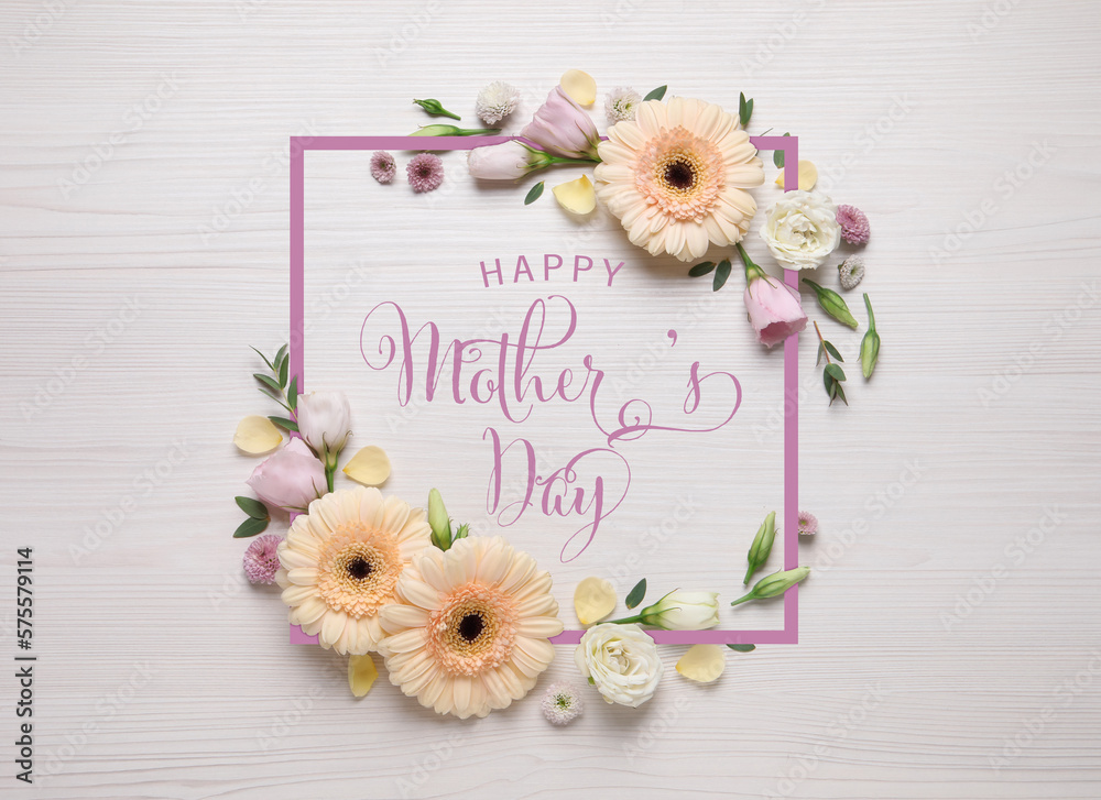 Happy Mother's Day. Greeting card with frame of beautiful flowers on white wooden background, flat lay - obrazy, fototapety, plakaty 