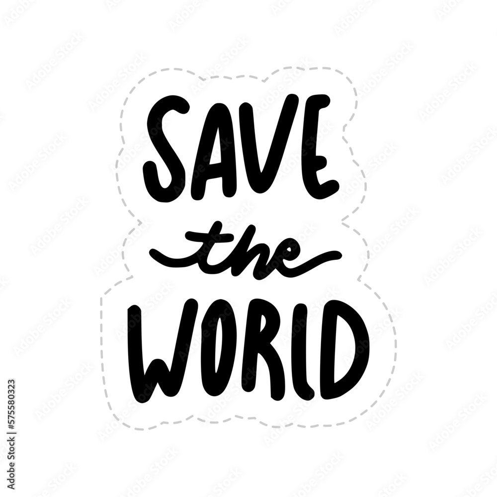 Save The World Sticker. Ecology Lettering Stickers