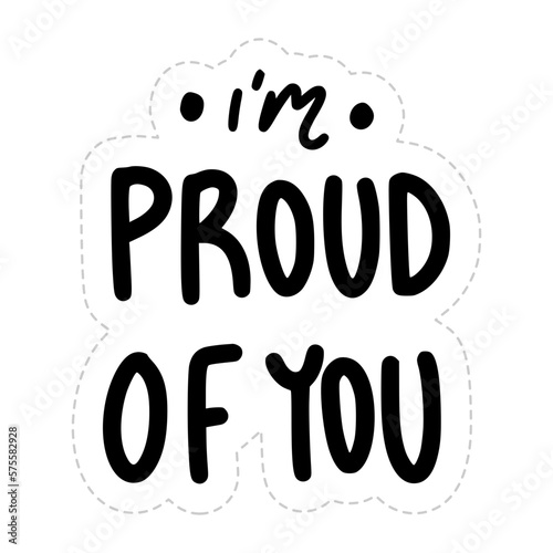 I'm Proud Of You Sticker. Encouraging Phrases Lettering Stickers