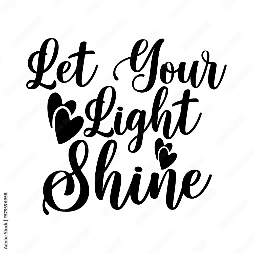 Let Your Light Shine Let Your Light Shine