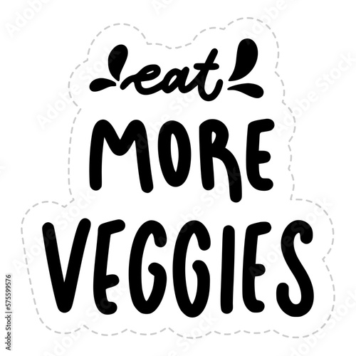 Eat More Veggies Sticker. Vegan Lettering Stickers
