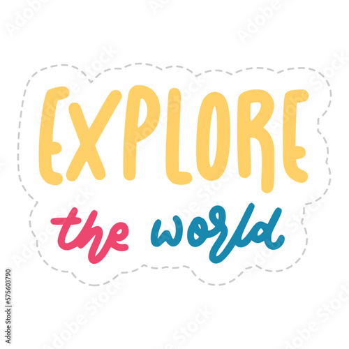 Explore The World Sticker. Travel Lettering Stickers