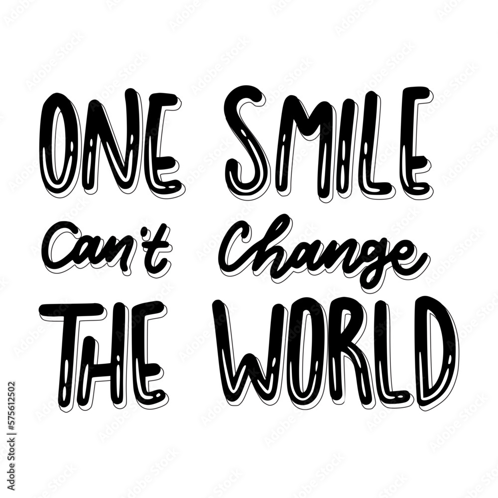 One Smile Can't Change The World Sticker. Motivation Lettering Stickers
