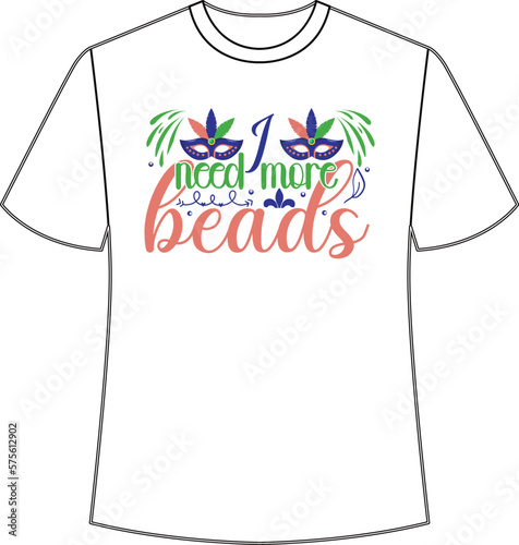 I need more beads Mardi Gras SVG Design