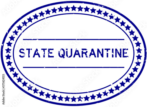Grunge blue state quarantine word oval rubber seal stamp on white background