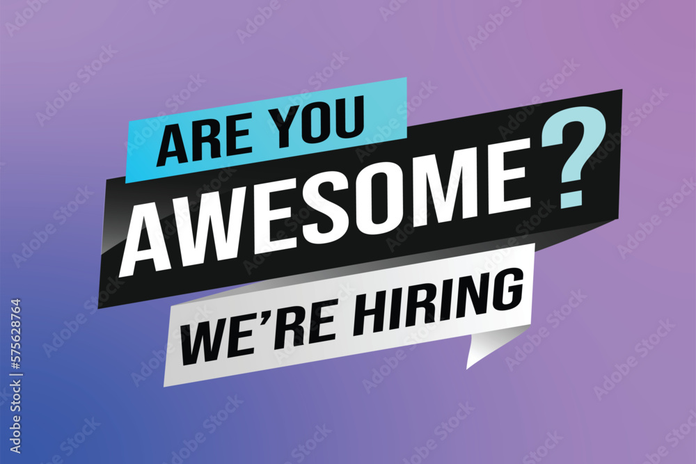 hiring recruitment Join now design for banner poster. are you awesome? lettering with geometric shapes lines. Vector illustration typographic. Open vacancy design template modern concept	