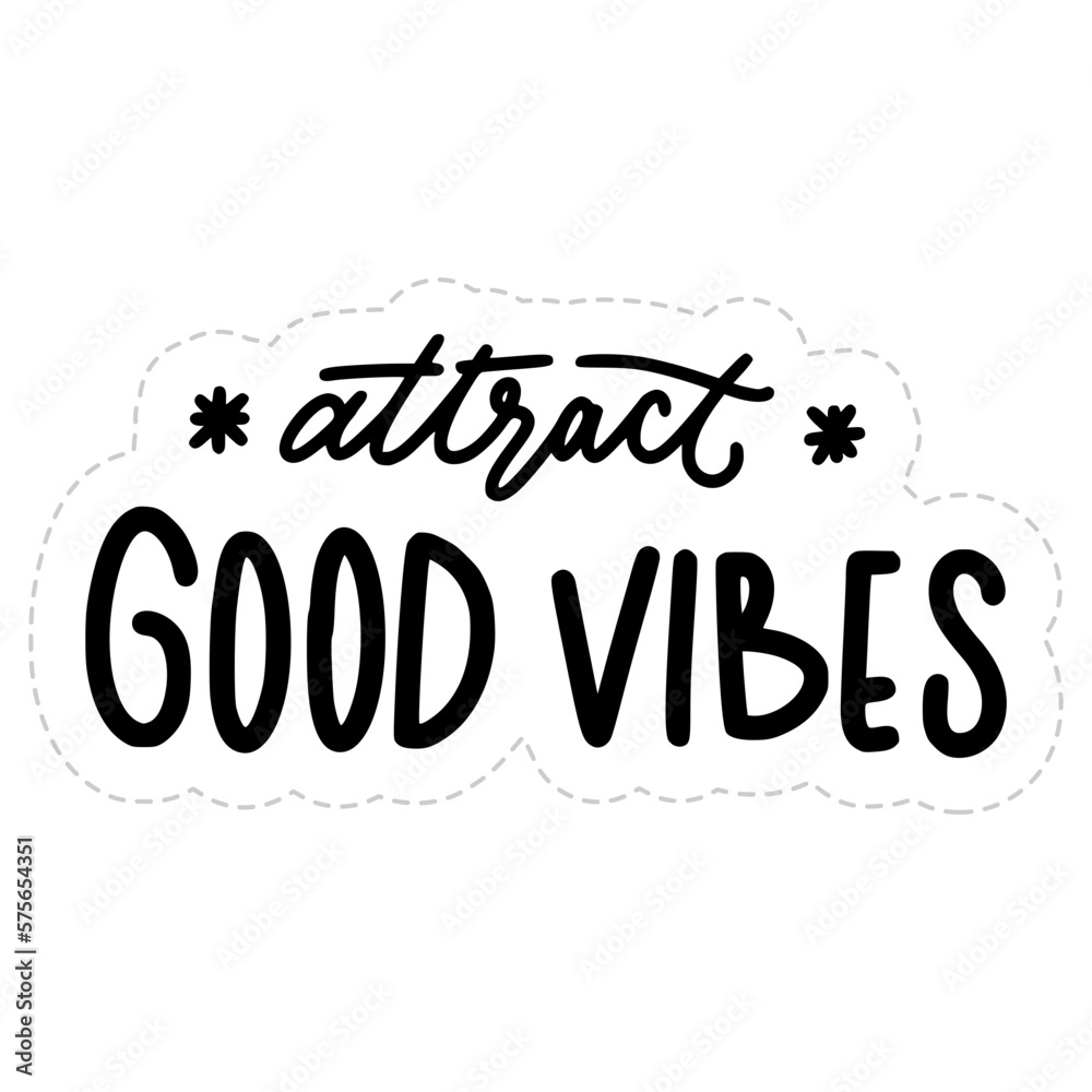 Attraction Good Vibes Sticker. Chill Out Lettering Stickers