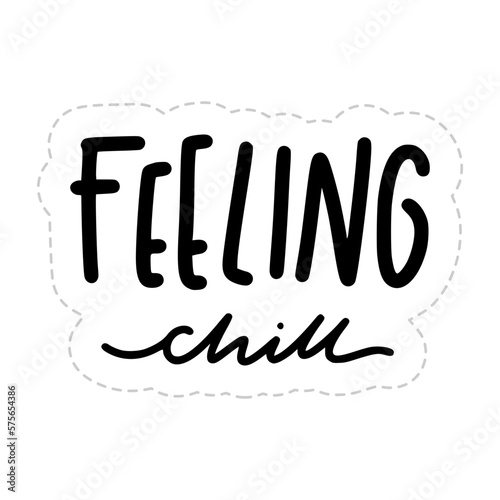 Feeling Chill Sticker. Chill Out Lettering Stickers