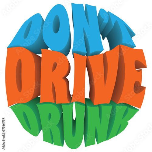 Don't Drive Drunk. Motivational Quote. 3D Transparent PNG illustration.