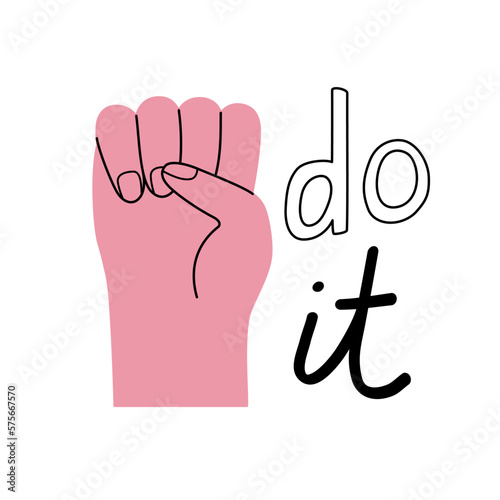 Pinlgesture clenched fist hand fingers with do it text. Power and motivation concept in flat hand drawn style vector illustration