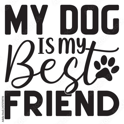 My Dog Is My Best Friend