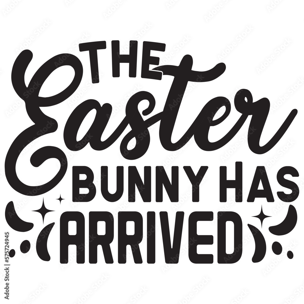 The Easter Bunny Has Arrived The Easter Bunny Has Arrived