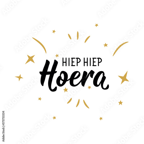Dutch text: Hip Hip Hooray. Lettering. vector. element for flyers, banner and posters Modern calligraphy. Hiep hiep hoera