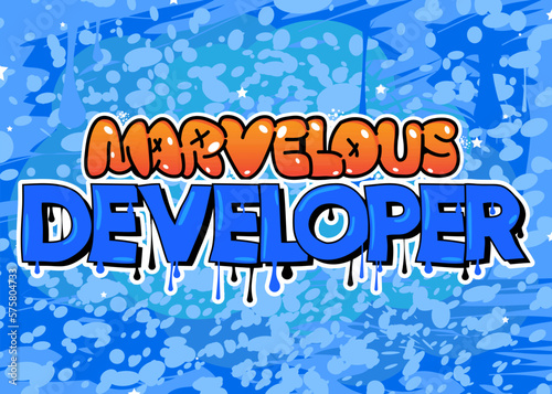 Marvelous Developer. Graffiti tag. Abstract modern street art decoration performed in urban painting style.