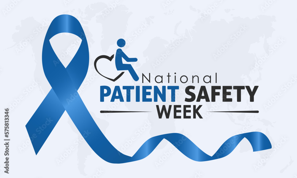 National Patient Safety Awareness Week. Awareness education of patient