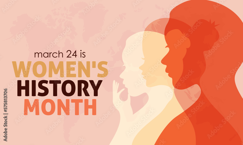 National Women's History Month. Often-overlooked contributions of women to history concept campaign on March