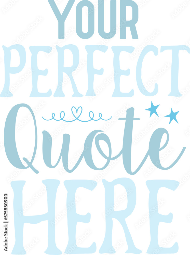 Your Perfect Quote Here svg Your Perfect Quote Here svg