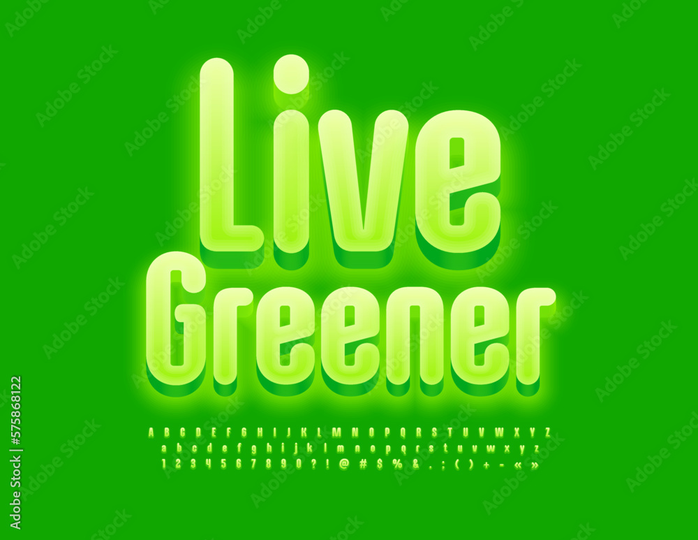 Vector natural concept Live Greener with creative Alphabet Letters, Numbers and Symbols set. Modern glowing Font Vector natural concept Live Greener with creative Alphabet Letters, Numbers and Symbols set. Modern glowing Font
