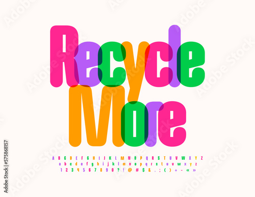 Vector bright Emblem Recycle More. Modern Watercolor Font. Artistic Alphabet Letters, Numbers and Symbols set.