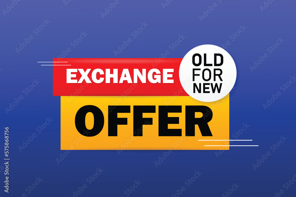 Obraz premium Old for new Exchange offer banner template
