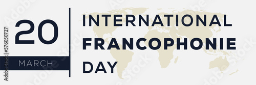 International Francophonie Day, held on 20 March.
