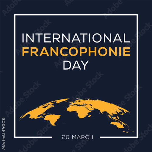 International Francophonie Day, held on 20 March.