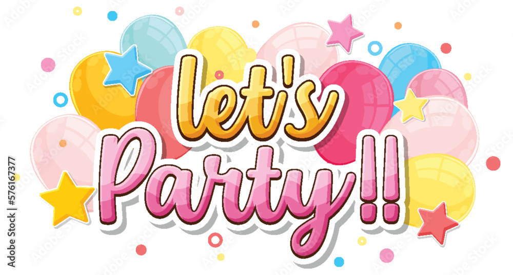 Naklejka premium Lets party message for banner or poster design