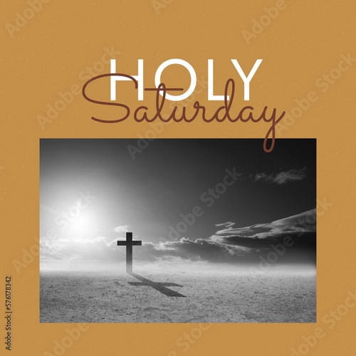Composite of silhouette cross on land against sky with bright sun and holy saturday text