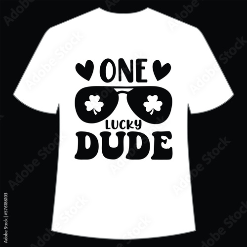 One lucky dude St. Patrick's Day Shirt Print Template, Lucky Charms, Irish, everyone has a little luck Typography Design