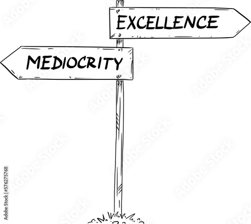 Choose Excellence or Mediocrity , Vector Cartoon Illustration