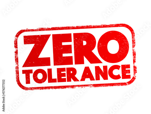 Zero Tolerance text stamp, concept background