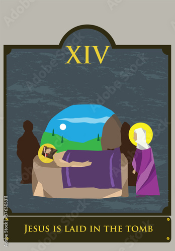 14th Station. The Way of the Cross  or via Crucis. Traditional Version. Jesus is laid in the tomb. Editable Clip Art.
