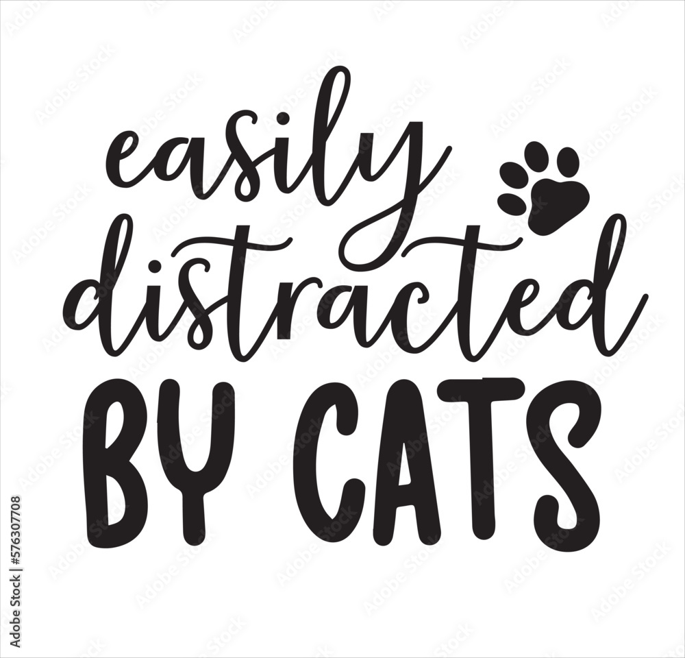Naklejka premium Easily Distracted by Cats SVG DESIGN