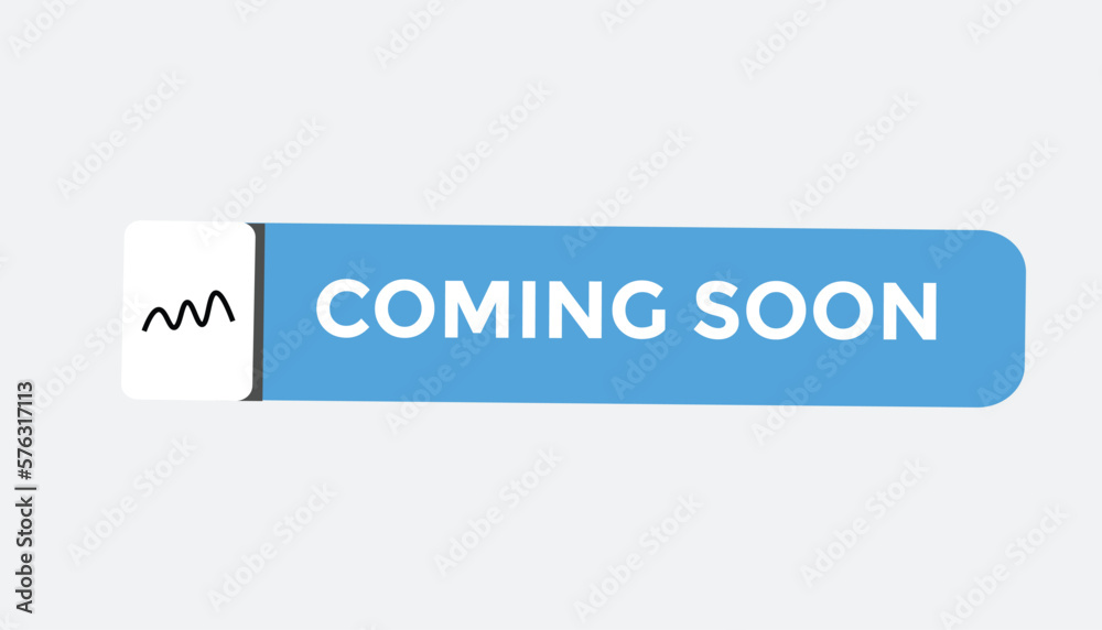 Coming soon button web banner templates. Vector Illustration
Coming soon button web banner templates. Vector Illustration