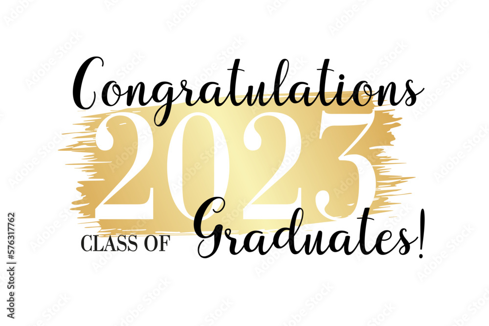 Congratulations graduates 2023 with golden brush stroke abstract ...