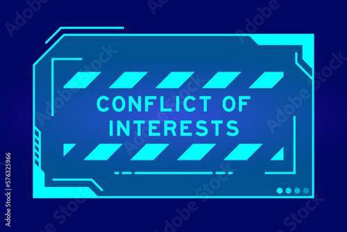 Futuristic hud banner that have word conflict of interests on user interface screen on blue background