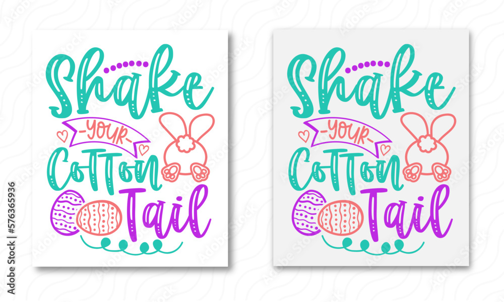 Shake Your Cotton Tail - Easter SVG Graphic Vector Arts.