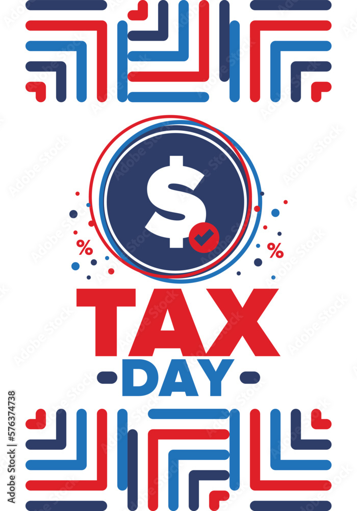 National Tax Day in the United States. Federal tax filing deadline. Day on which individual income tax returns must be submitted to the government. American patriotic poster. Vector illustration National Tax Day in the United States. Federal tax filing deadline. Day on which individual income tax returns must be submitted to the government. American patriotic poster. Vector illustration
