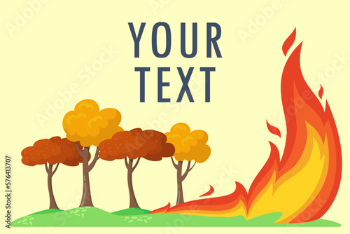Huge flame threatening trees and your text vector illustration. Cartoon drawing of trees with orange and yellow leaves and dangerous forest fire. Ecology or environment, nature, danger concept