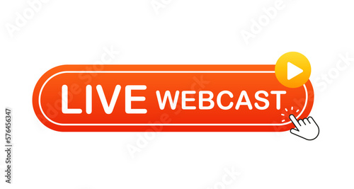 Live webcast button. Internet video conference icon. Live broadcast, online education. Internet broadcast. Live video broadcast. Online conference, remote communication. Vector illustration